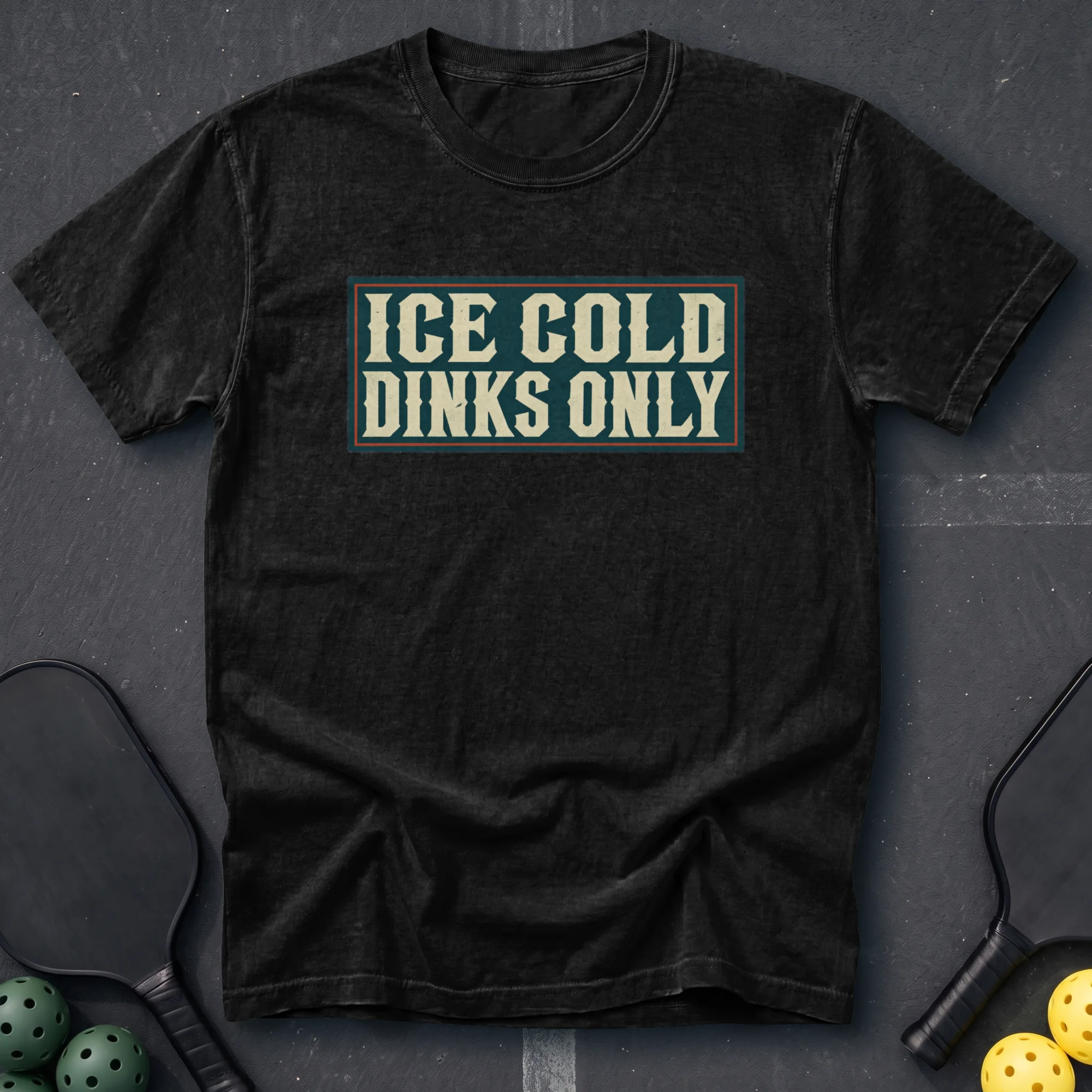 Ice Cold Dinks Only Tee