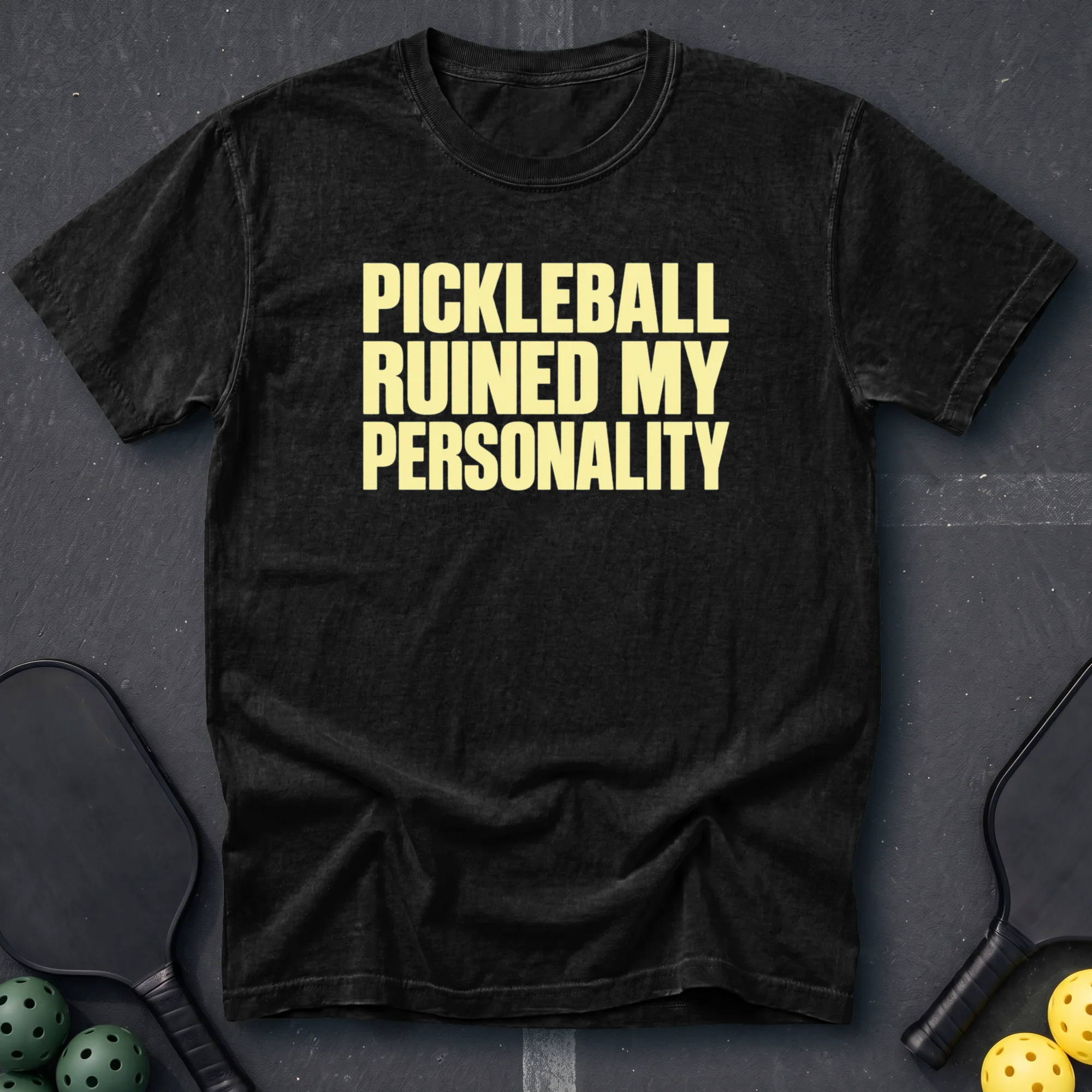 Pickleball Ruined My Personality Tee