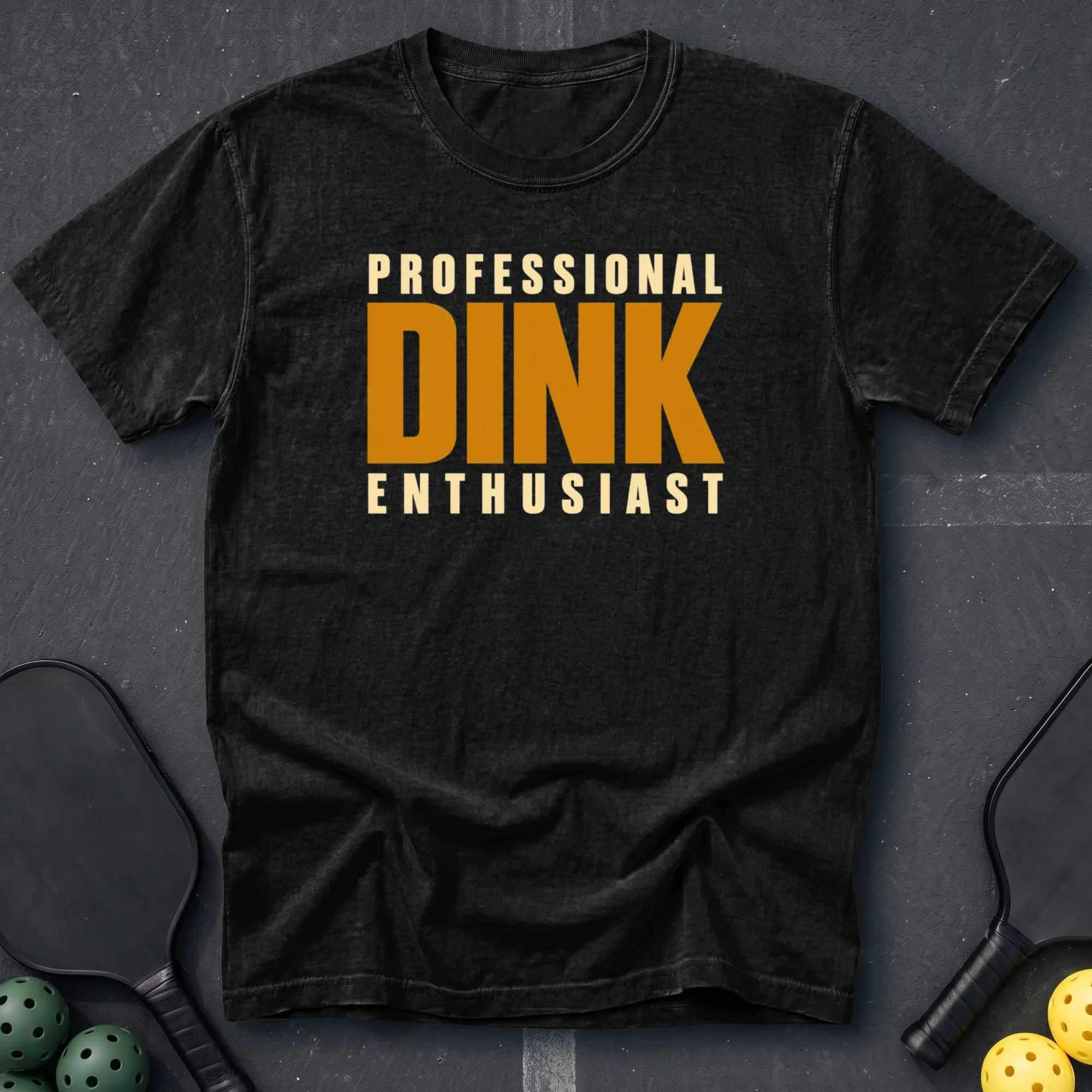 Professional Dink Enthusiast Tee