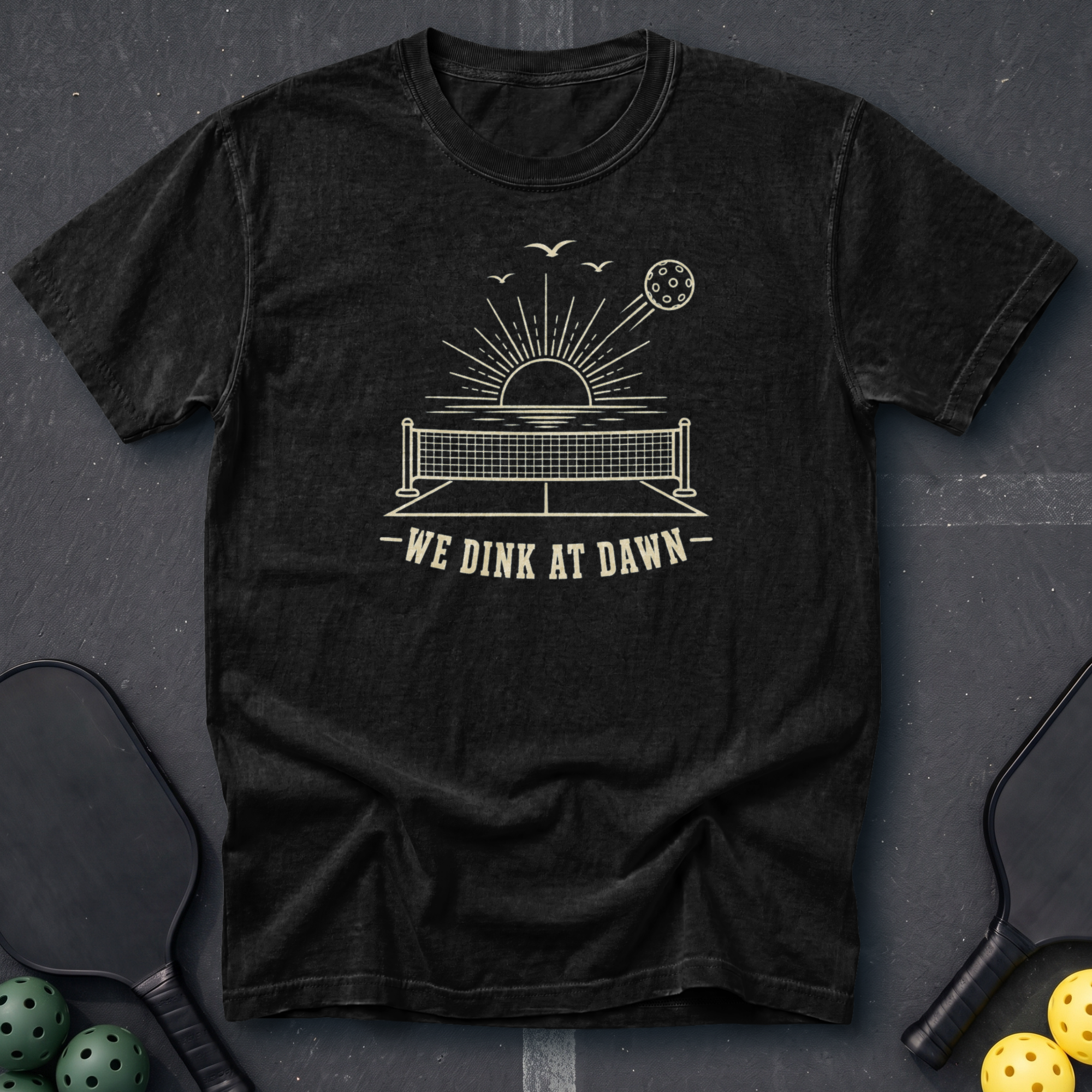 We Dink At Dawn Tee
